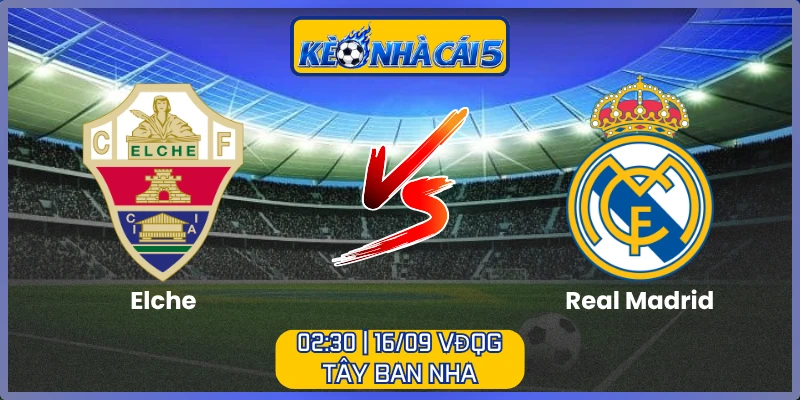 Elche vs Real Madrid