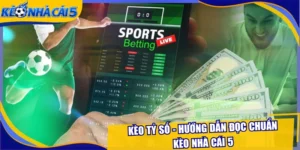 Kèo Tỷ Số